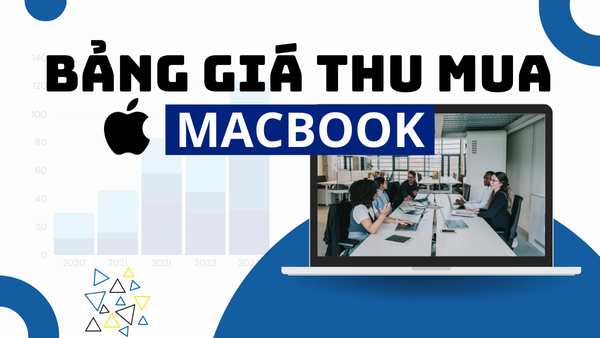 bảng giá thu mua macbook giá cao