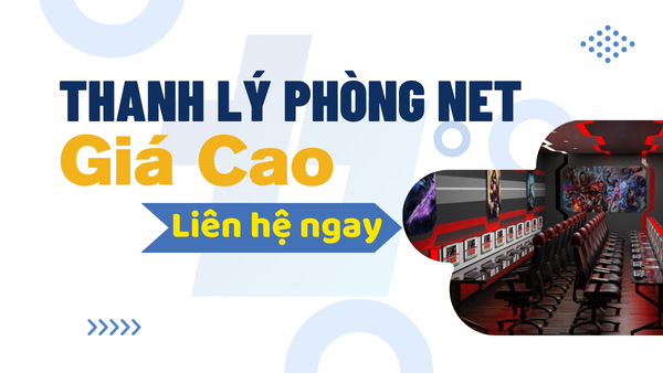 thanh ly phong net