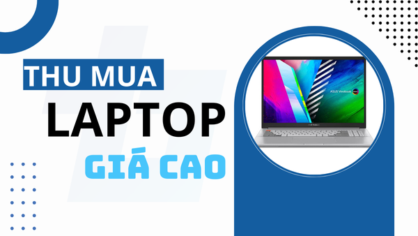 thu mua laptop cũ giá cao